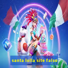 santa lolla site falso